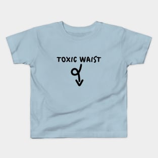 Toxic Waist. Overeating, fat, obese, unhealthy Kids T-Shirt